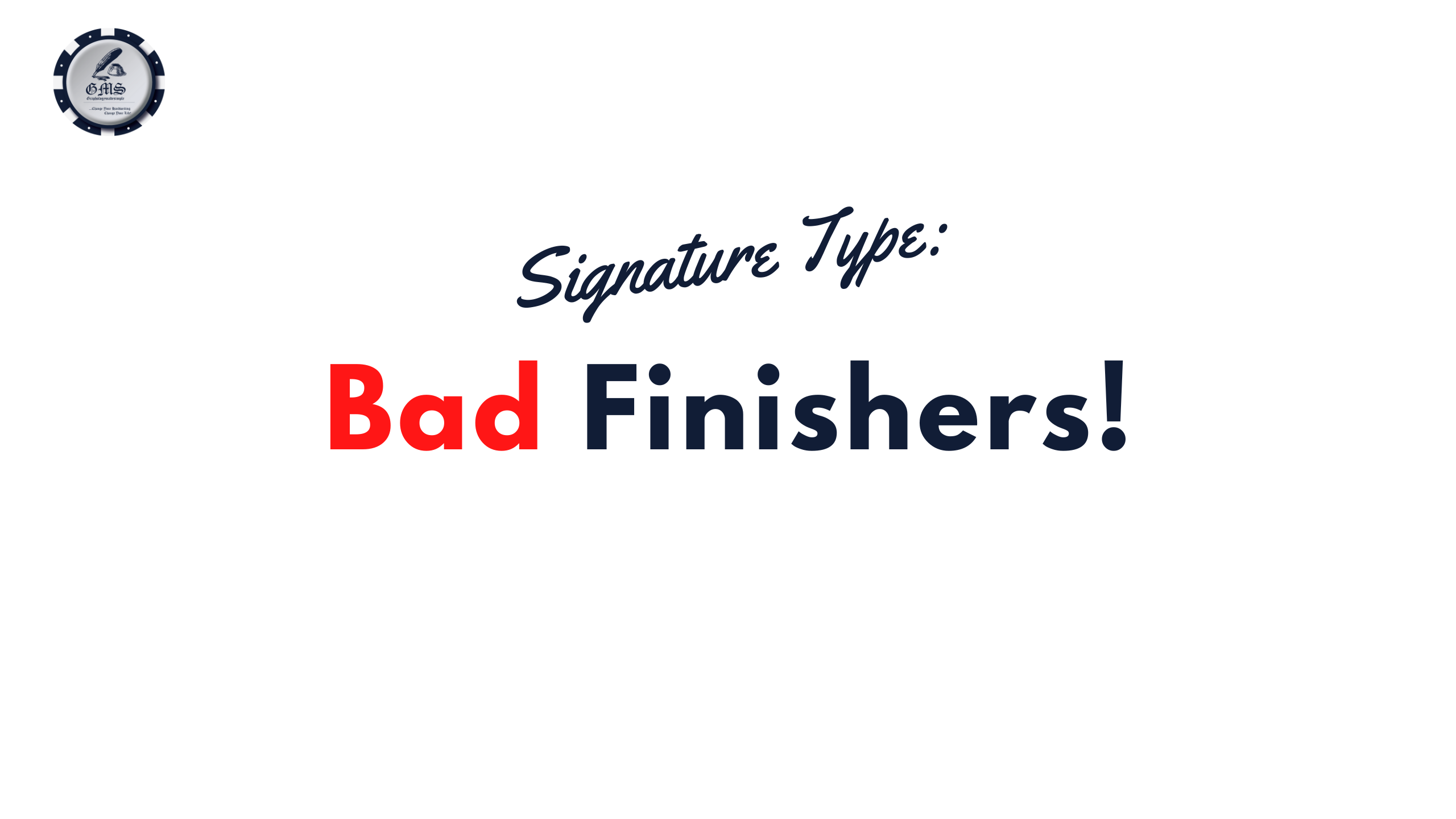 Graphology Signature analysis bad finishers