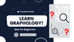 Graphology Basics: Full Guide For Beginners!! – Graphologymadesimple